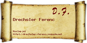 Drechsler Ferenc névjegykártya